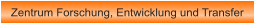 Zentrum Forschung, Entwicklung und Transfer